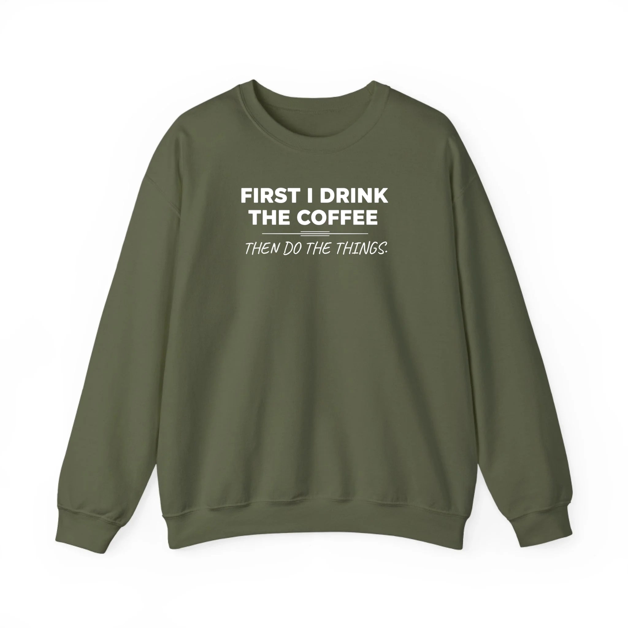 First I Drink – Sweatshirt | Hoodie