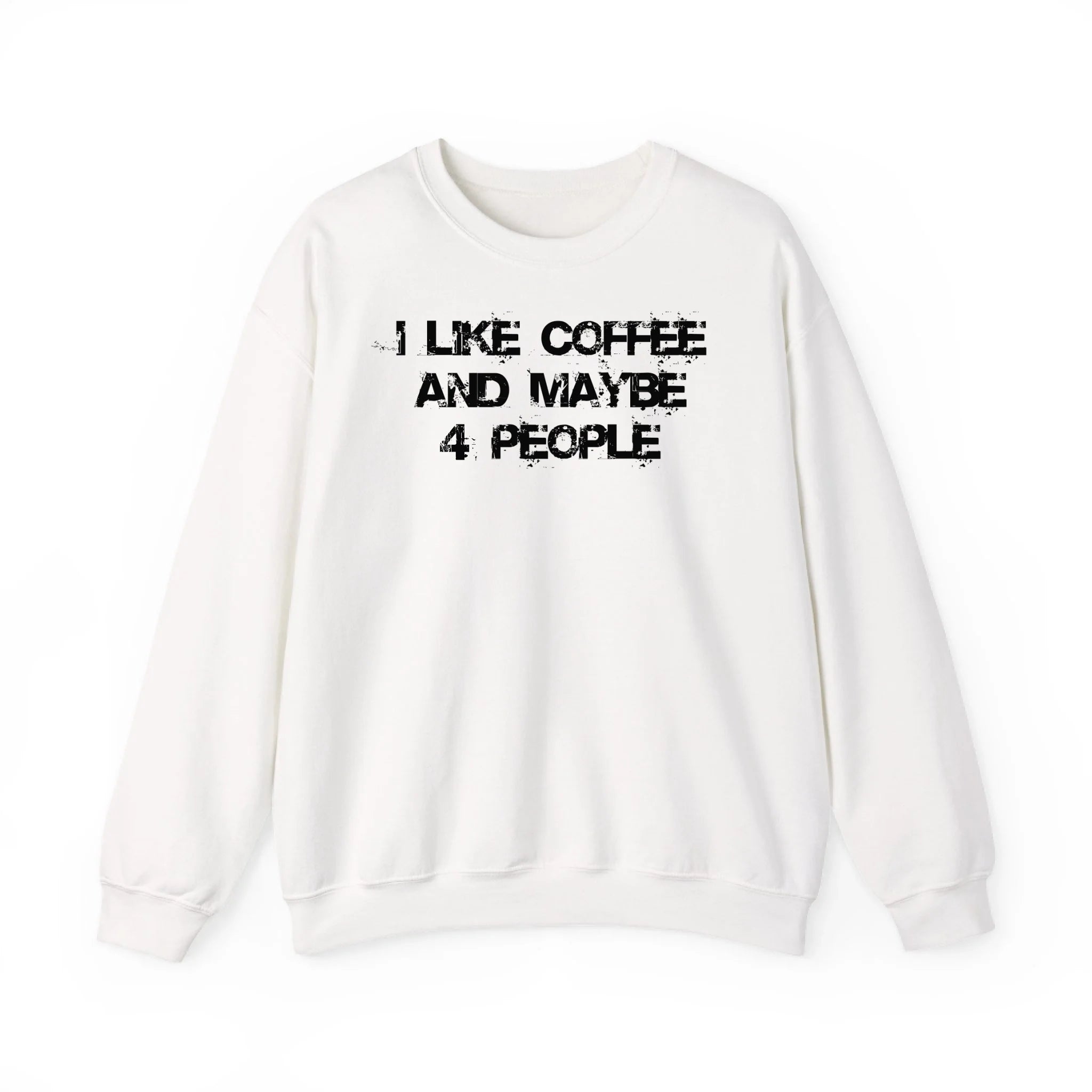 Like Coffee and People – Sweatshirt | Hoodie